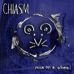 Chiasm - Mice On A Wheel EP (2016)