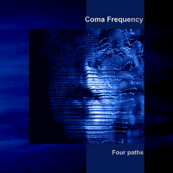 Coma Frequency - Four Paths (EP) (2015)