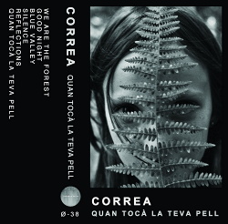 Correa - Quan Tocà La Teva Pell (2017)