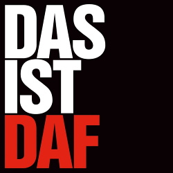 DAF - DAS IST DAF (2017)