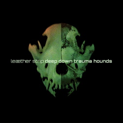 Leaether Strip - Deep Down Trauma Hounds (Skinny Puppy Cover) (2016)