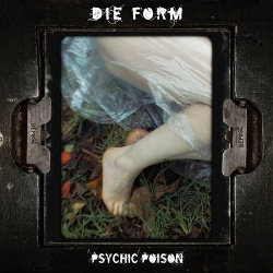 Die Form - Psychic Poison (MCD) (2017)
