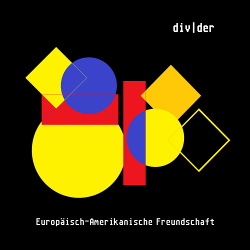 Divider - Europäisch​-​Amerikanische Freundschaft (2017)