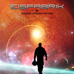 Eisfabrik - Walking Towards The Sun (EP) (2016)