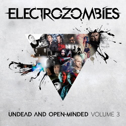 VA - Electrozombies - Undead And Open-Minded: Volume 3 (2017)