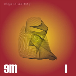Elegant Machinery - I (2016)