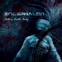 Encephalon - Hell on Earth, Baby (2017)