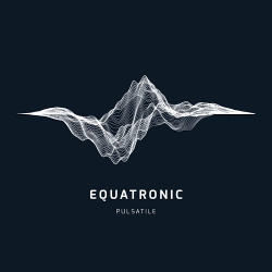 Equatronic - Pulsatile (2017)