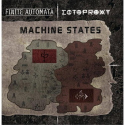 Finite Automata & Ectoproxy - Machine Sates - EP (2016)