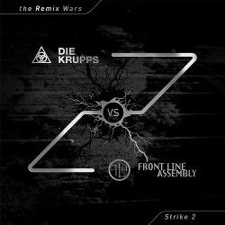 Front Line Assembly vs. Die Krupps - The Remix Wars: Strike 2 (2016)
