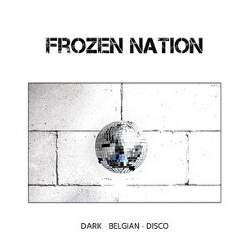 Frozen Nation - Dark Belgian Disco (2017)