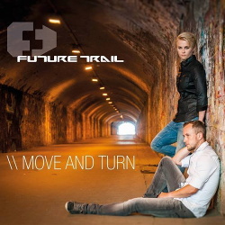 Future Trail - Move And Turn (Single) (2017)