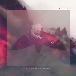Hante. - This Fog That Never Ends (2016)