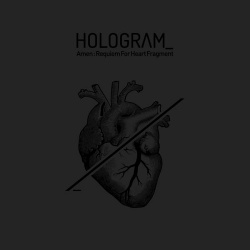 Hologram_ - Amen : Requiem for Heart Fragment (2016)
