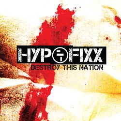 HypoFixx - Destroy This Nation (Single) (2015)