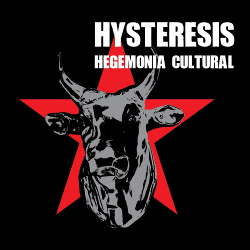 Hysteresis - Hegemonia Cultural (2016)