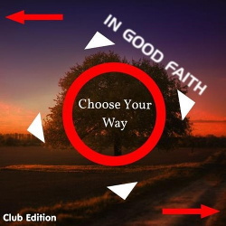 In Good Faith - Choose Your Way (Club Edition) (Single) (2017)