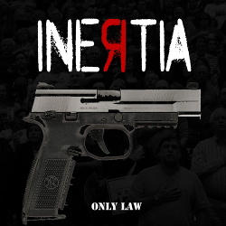 Inertia - Only Law (Single) (2017)