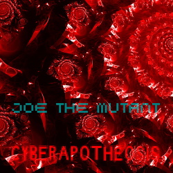 Joe The Mutant - Cyberapotheosis (2017)