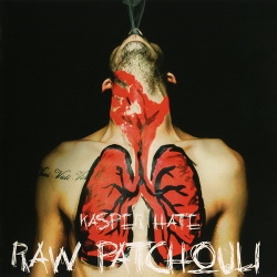 Kasper Hate - Raw Patchouli (2015)