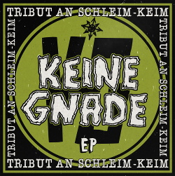 Keine Gnade - Tribut an Schleim-Keim (2016)