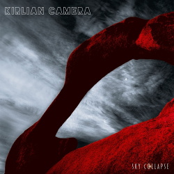 Kirlian Camera - Sky Collapse (EP) (2017)