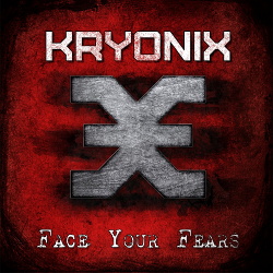 Kryonix - Face Your Fears (2016)