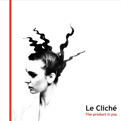 Le Cliché - The Product is You (2016)