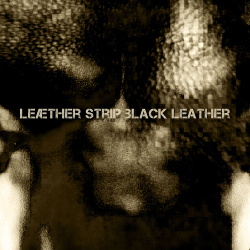 Leaether Strip - Black Leather (Klinik Cover) (2016)