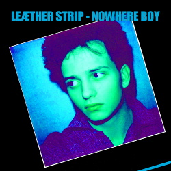 Leaether Strip - Nowhere Boy (B-Movie cover) (2016)