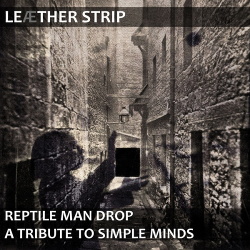 Leaether Strip - Reptile Man Drop (A Tribute to Simple Minds) (2016)