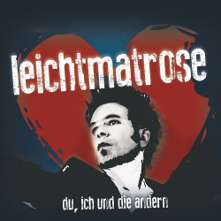 Leichtmatrose - Du, Ich Und Die Andern (2015)