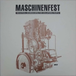 VA - Maschinenfest 2k17 (2CD Limited Edition) (2017)