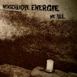 Menschliche Energie - We All Maxi EP (2017)