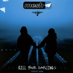 Mesh - Kill Your Darlings (Single) (2016)