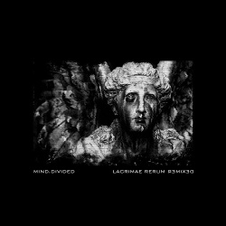 Mind.Divided - Lacrimae Rerum Remixed (2017)