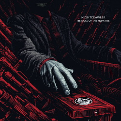 Nightcrawler - Beware of the Humans (2017)