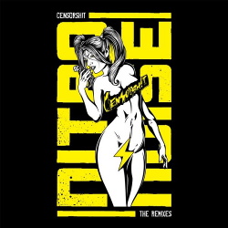 Nitro/Noise - Censorshit: The Remixes (2015)