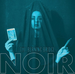 Noir - The Burning Bridge EP (2016)