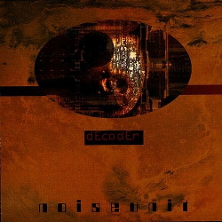 Noise Unit - Decoder (Limited Edition) (2016)