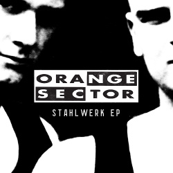 Orange Sector - Stahlwerk EP (2016)