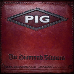 PIG - The Diamond Sinners (2016)