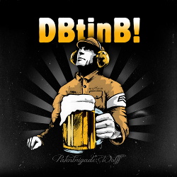 P:W (Patenbrigade: Wolff) - Der Brigadier trinkt immer noch Bier! (2017)