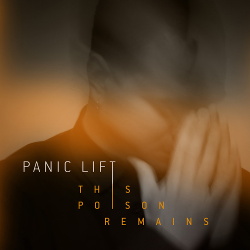 Panic Lift - This Poison Remains (EP) (2017)
