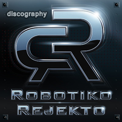 Robotiko Rejekto Discography 1987-2023