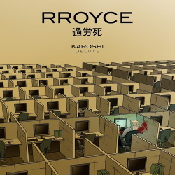 Rroyce - Karoshi (Deluxe) (2017)