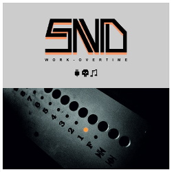 SND - Work Overtime (EP) (2017)