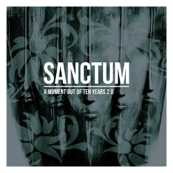 Sanctum - A Moment Out Of Ten Years 2.0 (2017)