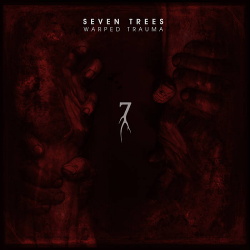 Seven Trees - Warped Trauma (EP) (2017)