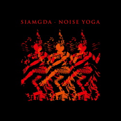 Siamgda - Noise Yoga (2017)